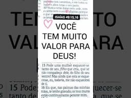 VOCÊ TEM MUITO VALOR PARA DEUS!