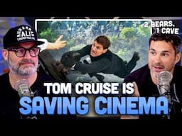 Tom Cruise Single-Handedly Saving Hollywood | 2 Bears, 1 Cave Highlight