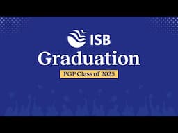 ISB Graduation of PGP Co ‘25 | Mohali campus | Indian School of Business