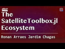 The SatelliteToolbox.jl Ecosystem | Arraes Jardim Chagas | JuliaCon 2024