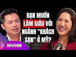 Trinh Wong: Những điều chưa biết về bất động sản thương mại ở Mỹ