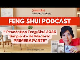 Feng Shui 2025: Pronóstico de Energía Anual Serpiente de Madera-PRIMERA PARTE