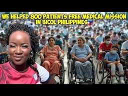 We helped 800 Patients FREE Medical Mission in Bicol Philippines