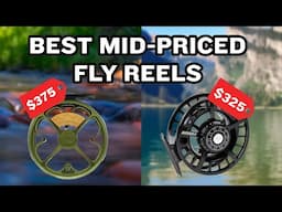 Best Mid-Priced Fly Reels of 2025 (Value + Performance)