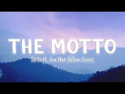 The Motto - Tiësto, Ava Max  (Helions Cover) [Lyrics]