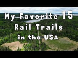 My Favorite 15 Rail Trails in the USA