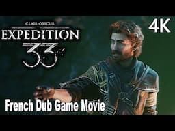 French Dub: Clair Obscur Expedition 33 Game Movie 4K