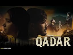 Qadar || AHeart touching Love story || VARUN SAHU