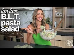 B.L.T. Pasta Salad // Summer Fave | 'Come On In' Ep. 24
