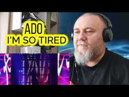 ADO - I'M SO TIRED / うっせぇわ (REACTION)