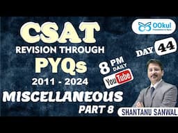 CSAT Revision through PYQs (2011-2024) | MISCELLANEOUS (8) | CSAT Revision | UPSC 2025
