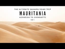 Azoueiga to Chinguetti - Mauritania Sahara Road Trip Part 1
