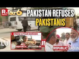 6 Stories At 6: Pakistan Refuses Its Own Citizens | Attari Border | India | Pahalgam Attack
