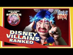 DISNEY VILLAINS RANKED w/ Dan Becker // Tiers of a Clown