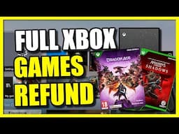 How to Get a FULL REFUND on your Xbox Games or DLC (Best Method)