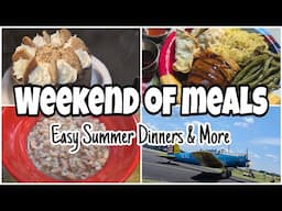 WEEKEND OF MEALS • Easy Dinners & Tasty Treats • Summertime Baking & Easy Meals