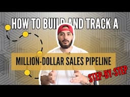 How to Build and Track a Million-Dollar Sales Pipeline (Step-by-Step)