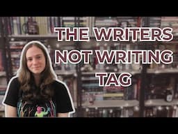 The Writers Not Writing Tag