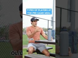 TYPES OF PLAYERS AT THE PRE GAME MEAL