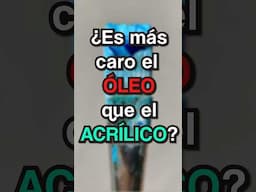 ¿Cuál es la VERDADERA diferencia de precio entre Acrílico y Óleo?