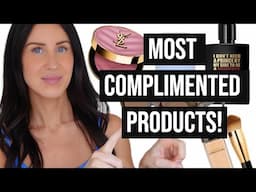 MOST COMPLIMENTED PRODUCTS: EVERYONE LOVES THESE
