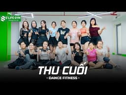 THU CUỐI REMIX (TikTok Trend) | DANCE FITNESS | S'LIFE GYM