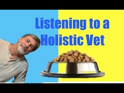 Listening to a Holisic Veterinarian... Part 1