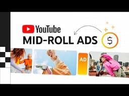 YouTube pe *Mid-roll Ads* ka use karna