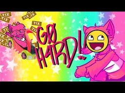 G0 H4RD!!!!1!1!1!!