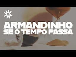 Armandinho - Se o Tempo Passa (Lyric Video Oficial)