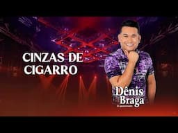Dênis Braga - Cinzas de Cigarro