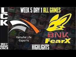 HLE vs BFX Highlights ALL GAMES | LCK  W5D1 Split 2 2025 | Hanwha Life Esports vs BNK FearX