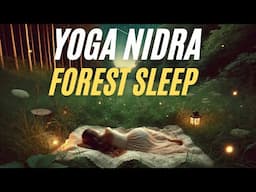 Yoga Nidra for Deep Sleep – Guided Forest Meditation to Release Stress & Calm the Mind