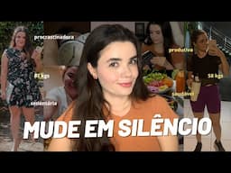 CRESÇA EM SILÊNCIO: as transformações silenciosas que mudaram a minha vida aos 30 anos