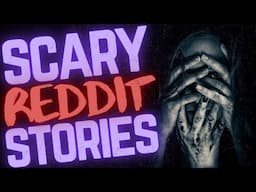 15 TRUE CREEPY Reddit Stories || 2 HOUR COMPILATION