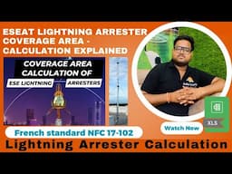 ESE lighting arrester coverage area - Calculation and Explanation as per French standard NFC 17-102.