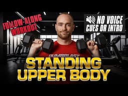 Dumbbell Standing Upper Body | DUMBBLAST 6 (FOLLOW ALONG!)