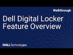 How to Register a Product in Dell Digital Locker and Feature Overview