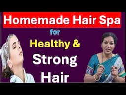 Homemade Hair Spa for Healthy & Strong Hair