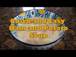 Quick and Easy Ham and Potato Soup