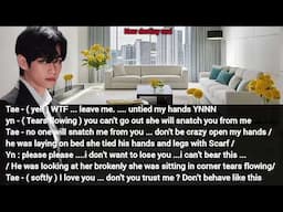 Taehyung FF series - when you are the possessive wife of the heatless Mafia king who loves you madly