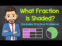 What Fraction is Shaded? (Practice Problems Included) | Fractions of Shapes | Math with Mr. J