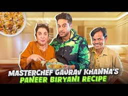 Gaurav Khanna Ki Paneer Biryani & Punjabi Cholle.. Masterchef Style Mein @FarahKhanK