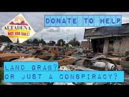 Land Grab or just a conspiracy? Please help the people of Altadena to recover from the Eaton Fire