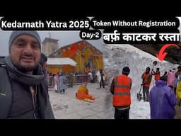 क्या बिना Registration Dharshan Token मिल जाता है? Kedarnath Yatra 2025 Chhoti Lincholi To Kedarnath