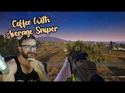 Coffee With Average Sniper 10