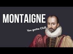 What we can learn from Montaigne