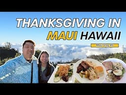 Spending Thanksgiving in Hawaii! Maui's All You Can Eat Buffets | Driving Up Haleakala National Park