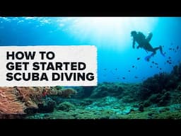 How To Get Started Scuba Diving