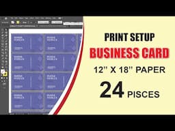 How to Print Setup for Business Cards - 24 Cards on 1 Page 12"x18" Paper |  Illustrator Tutorial